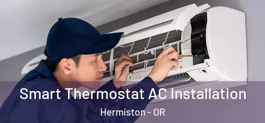  Smart Thermostat AC Installation Hermiston - OR
